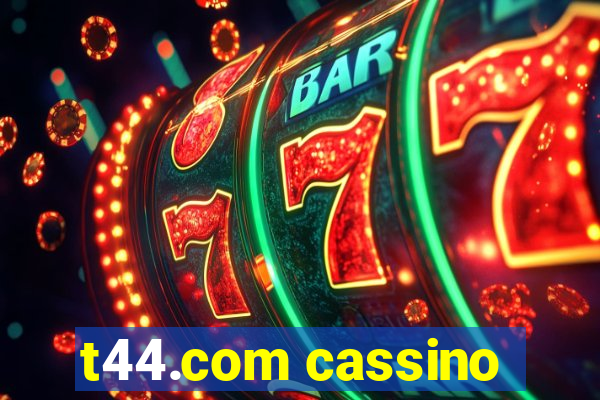 t44.com cassino